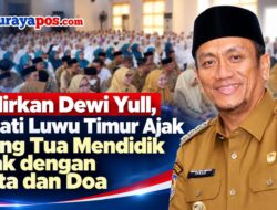 Hadirkan Dewi Yull, Bupati Luwu Timur Ajak Orang Tua Mendidik Anak dengan Cinta dan Doa