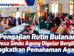 Pengajian Rutin Bulanan Desa Sindu Agung Digelar Bergilir, Tingkatkan Pemahaman Agama