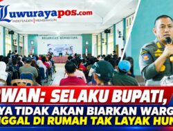 Irwan : Selaku Bupati, Saya Tidak akan Biarkan Warga Tinggal di Rumah Tak Layak Huni