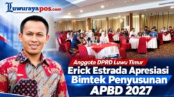 Anggota DPRD Luwu Timur Erick Estrada Apresiasi Bimtek Penyusunan APBD 2027