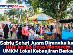 Sabtu Sehat Juara Dirangkaikan HUT ke-88 Desa Wonorejo, UMKM Lokal Kebanjiran Berkah