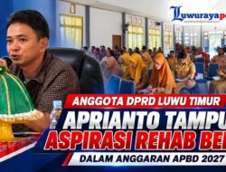 Anggota DPRD Luwu Timur, Aprianto tampung Aspirasi rehab berat Pada Angaran APBD 2027.