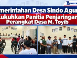 Pemerintahan Desa Sindo Agung Kukuhkan Panitia Penjaringan Perangkat Desa M. Toyib