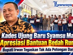 ‎Kades Ujung Baru Syamsu Malle Apresiasi Bantuan Bedah Rumah, Bupati Irwan Tegaskan Tak Ada Potongan Dana